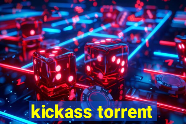 kickass torrent